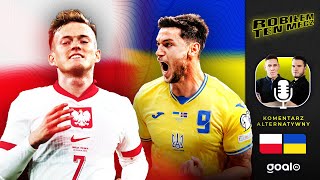 POLSKA  UKRAINA KOMENTARZ ALTERNATYWNY  Robiłem ten mecz [upl. by Nealah709]