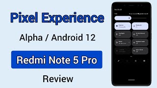 Pixel Experience Android 12 for Redmi Note 5 Pro  Alpha  whyred  Pixel 6 Features [upl. by Ursala]