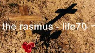 life 705 the rasmus [upl. by Iam]