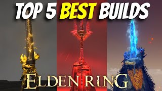 Best Elden Ring Build Top 5 Builds For Patch 110 [upl. by Bridget22]