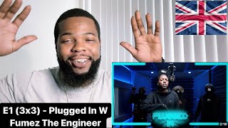 E1 3x3  Plugged In w Fumez The Engineer  MixtapeMadnessOfficial  AMERICAN REACTS🔥🇺🇸 [upl. by Ahsiekyt323]