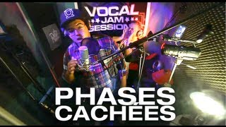 Phases Cachées  Vocal Jam Sessions   Ep24S01 [upl. by Dittman]