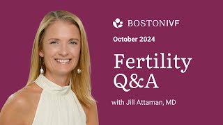 Fertility Live QampA  Dr Jill Attaman [upl. by Litch29]