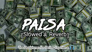 PAISA SlowedReverb Seven Hundred Fifty  kushal pokhrelSlowed Reverb SongLofi SongIshu Lofi [upl. by Koeninger]