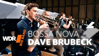 Dave Brubeck  Bossa Nova USA  WDR BIG BAND [upl. by Poppas591]