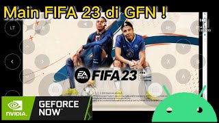 Cara Main FIFA 23 di Nvidia GeForce Now Android  Boosteroid x Nvidia GeForce Now [upl. by Aihtebat]