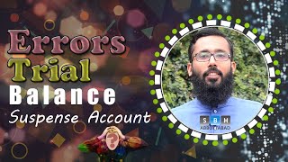 What Is Errors Trial Balance amp Suspense Account By Amir Shakoor [upl. by Allana]