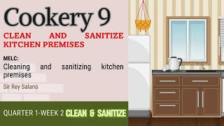 cookery tle education COOKERY 9 QUARTER 1 WEEK 2 CLEAN AND SANITIZE KITCHEN PREMISES [upl. by Asiela]