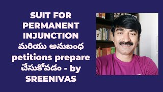 SUIT FOR PERMANENT INJUNCTION మరియు అనుబంధ petitions prepare చేసుకోవడం  by SREENIVAS [upl. by Esorrebma]