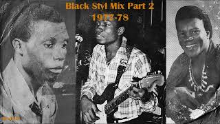 Black Styl Mix Part 2 1977 [upl. by Orfurd]