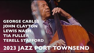 Tia Fuller Terell Stafford George Cables John Clayton Lewis Nash  Jazz Port Townsend 2023 [upl. by Fiel]