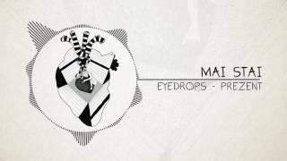 EYEDROPS  Mai stai [upl. by Nodarse]