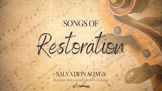 Salvation Songs  4 Songs of Restoration  1045am  Sunday 18th August 2024 [upl. by Vallo]