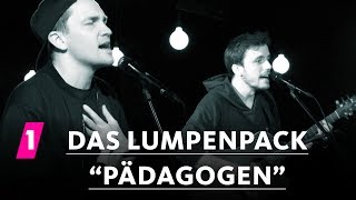 Das Lumpenpack quotPädagogenquot  1LIVE Session [upl. by Baum]