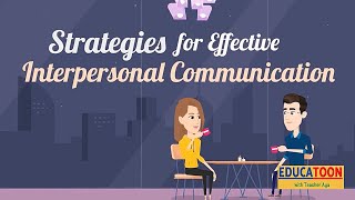 Strategies for Effective Interpersonal Communication [upl. by Stevens]