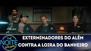 Trailer Exterminadores do Além Contra a Loira do Banheiro  The noite 261118 [upl. by Iilek]