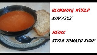 NOT SOUP MAKER FRIENDLY Heinz Tomato Speed Soup Unofficial Slimming World Recipe [upl. by Lister]