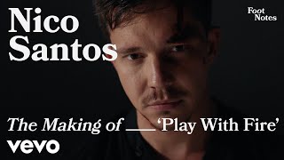 Nico Santos  The Making of ‘Play With Fire’  Vevo Footnotes [upl. by Larred]