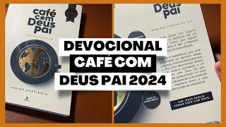 COMO FAZER DEVOCIONAL em 2024 CAFÉ COM DEUS PAI 2024 Junior Rostirola UNBOXING livro TOUR COMPLETO [upl. by Glover]