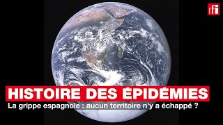 Histoire des épidémies 19  La grippe espagnole  aucun territoire ny a échappé [upl. by Nnayd]