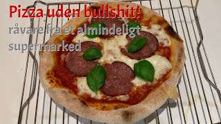 Pizza uden bullshit  sådan bager du selv pizza hjemme [upl. by Anniken]