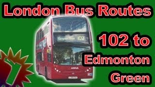 102 to Edmonton Green  London Bus Routes Timelapse 004 [upl. by Yvonner]