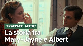 I migliori momenti della STORIA tra MARYJAYNE e ALBERT in TRANSATLANTIC  Netflix Italia [upl. by Serrano312]