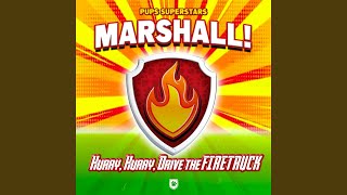 Marshall Hurry Hurry Drive the Fire Truck [upl. by Rabah]