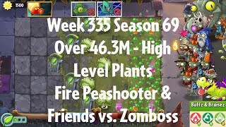 Over 463M  Fire Peashooter vs Zomboss PvZ2 Arena Week 335 S69 High Level Plants  Jade League [upl. by Ainnet]