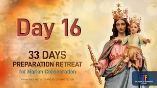 Day 16  33 Days in Preparation for Marian Consecration [upl. by Ernst]