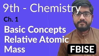 9th Class Chemistry Federal Board Ch 1  Relative Atomic Mass  Chemistry Federal Board [upl. by Asilec]