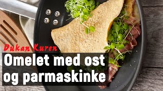 Dukan Kuren fase 2 Omelet med ost og parmaskinke [upl. by Aynotahs]