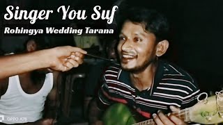 Singer You Suf BAZANA Rohingya Wedding Tarana Kawal Lalo Vs Kawal Solim Official [upl. by Ikim]