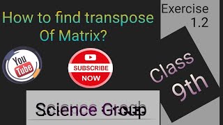 How to find Transpose of Matrix Class 9th Ex12📘📚 [upl. by Odelinda]