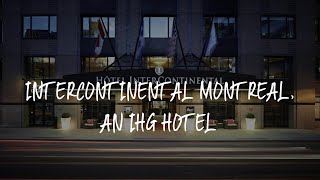 InterContinental Montreal an IHG Hotel Review  Montreal  Canada [upl. by Glynias]