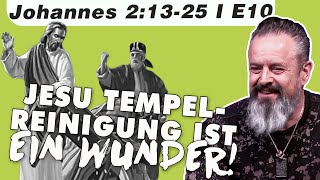 Jesu Tempelreinigung amp Wunder Johannes 21325 – E10 mit Karl Michael Pilsl [upl. by Chip]