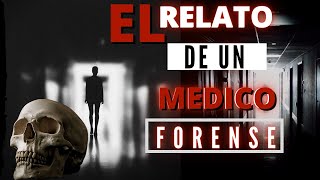 Relato de un Médico FORENSE  La chica que despertó en la MORGUE SEGUNDA PARTE Historias de morgues [upl. by Sihtam]