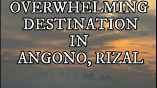 MAGAGANDANG SPOT DESTINATIONS SA ANGONO MOUNTAIN VIEW mountains views angonorizal destination [upl. by Yemirej]