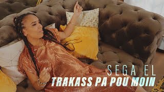 SegaquotEl  Trakass pa pou moin  Clip officiel [upl. by Saretta]