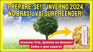 O que esperar do inverno de 2024 O Que Esperar do Clima no Brasilquot [upl. by Ralip]