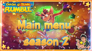 Main Menu Season 2 Crash Team Rumble OST by MrMoikzes🥭🤜🤛🥭 [upl. by Heddi]