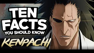 10 Facts About Kenpachi Zaraki You Probably Should Know  Bleach [upl. by Gates319]