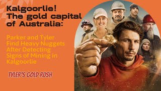 Kalgoorlie The gold capital of Australia Parker and Tyler Unearth Nuggets in Kalgoorlie [upl. by Conrad]