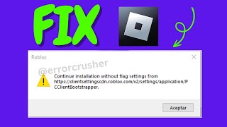 Fix Roblox Continue Installation Without Flag Settings From [upl. by Chandra]