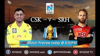 IPL 2018 Final Chennai vs Hyderabad Live Match Show  CSK vs SRH Live Match Preview 2 [upl. by Gyimah]