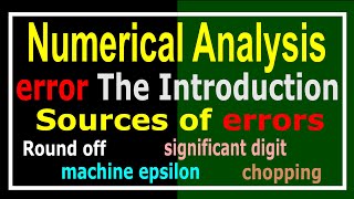 Lecture01error in Numerical Analysis [upl. by Adierf]