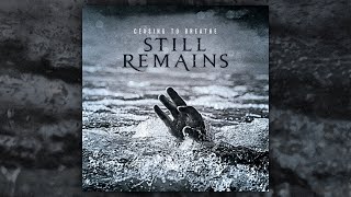 Still Remains  Ceasing To Breathe FULL ALBUM2013 [upl. by Arek]