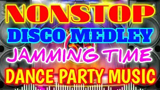 Nonstop Disco Chacha Medley  Jamming Time  Dance Party Music [upl. by Geof]