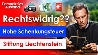 Stiftung Liechtenstein Höhere Schenkungsteuer rechtswidrig EuGHVorlage [upl. by Saduj594]