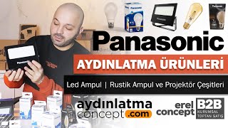 PANASONİC Aydınlatma Ürünleri Led Ampul  Rustik Ampul ve Projektör Çeşitleri [upl. by Ellerahs420]